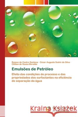 Emulsões de Petróleo de Castro Santana, Rejane 9786202049412 Novas Edicioes Academicas - książka