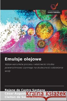 Emulsje olejowe de Castro Santana, Rejane, Sodré da Silva, César Augusto, de Souza Beraldo, Cleiton 9786208721336 Wydawnictwo Nasza Wiedza - książka