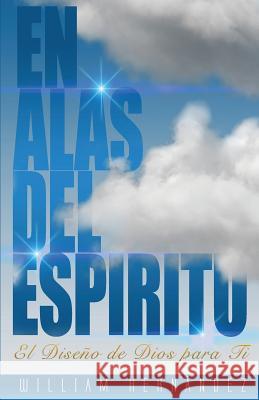 En Alas del Espiritu William Hernandez 9781498442237 Xulon Press - książka