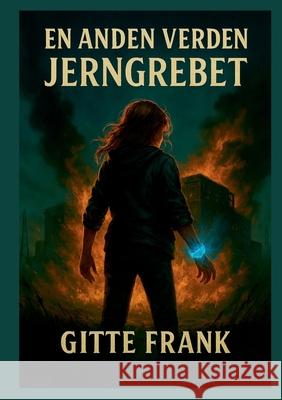 En Anden Verden - Jerngrebet: Jerngrebet Gitte Frank Strobel 9788771703955 Bod - Books on Demand - książka