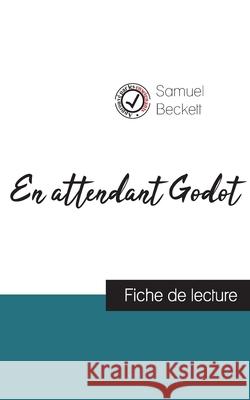 En attendant Godot de Samuel Beckett (fiche de lecture et analyse complète de l'oeuvre) Samuel Beckett 9782759304783 Comprendre La Litterature - książka