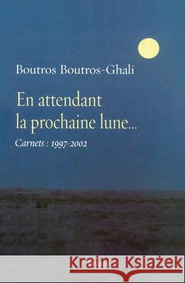 En attendant la prochaine lune... Boutros-Ghali-B 9782213619071 Fayard - książka