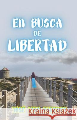 En Busca de Libertad Jose Luis Paredes 9798866644063 Independently Published - książka