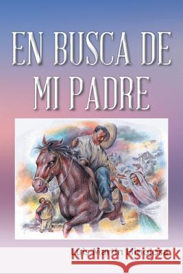 En busca de mi padre Hinojosa, Luis Martín 9781463394042 Palibrio - książka