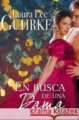 En Busca de Una Dama Laura Lee Guhrke 9780718080143 HarperCollins Espanol - książka