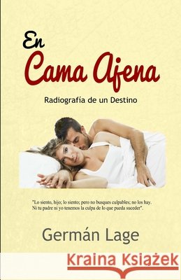 En Cama Ajena: Radiografía de un Destino Lage, Germán 9781717722904 Independently Published - książka