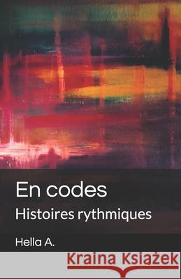 En codes: Histoires rythmiques A, Hella 9798744243579 Independently published - książka