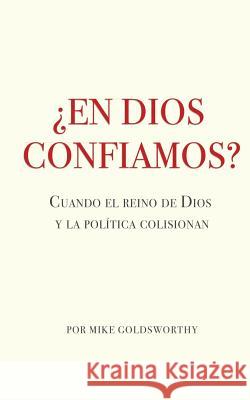 ¿En Dios confiamos?: Cuando el reino de Dios y la política colisionan Soto, Fernando 9780692918258 Live Contrarian - książka