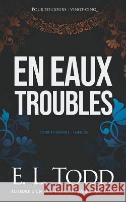 En eaux troubles E. L. Todd 9781098803650 Independently Published - książka