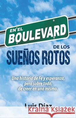 En el boulevard de los sueños rotos Díaz, Luis 9781640868601 Ibukku, LLC - książka