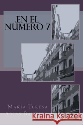 En el número 7 Arias Bautista, María Teresa 9781717567482 Createspace Independent Publishing Platform - książka