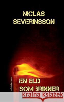 En eld som brinner Niclas Severinsson 9789177854814 Books on Demand - książka