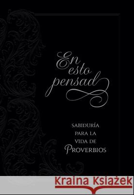 En Esto Pensad: Sabiduría Para La Vida de Proverbios Comfort, Ray 9781424561674 Broadstreet Publishing - książka