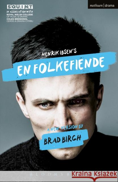 En Folkefiende: An Enemy of the People Brad Birch 9781350021792 Methuen Publishing - książka