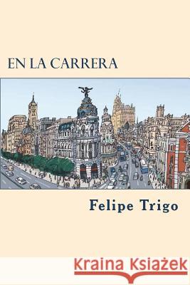 En la carrera Trigo, Felipe 9781722101657 Createspace Independent Publishing Platform - książka