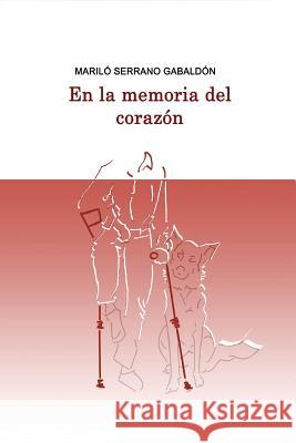 En la memoria del corazón Gabaldón, Mariló Serrano 9781502779137 Createspace - książka