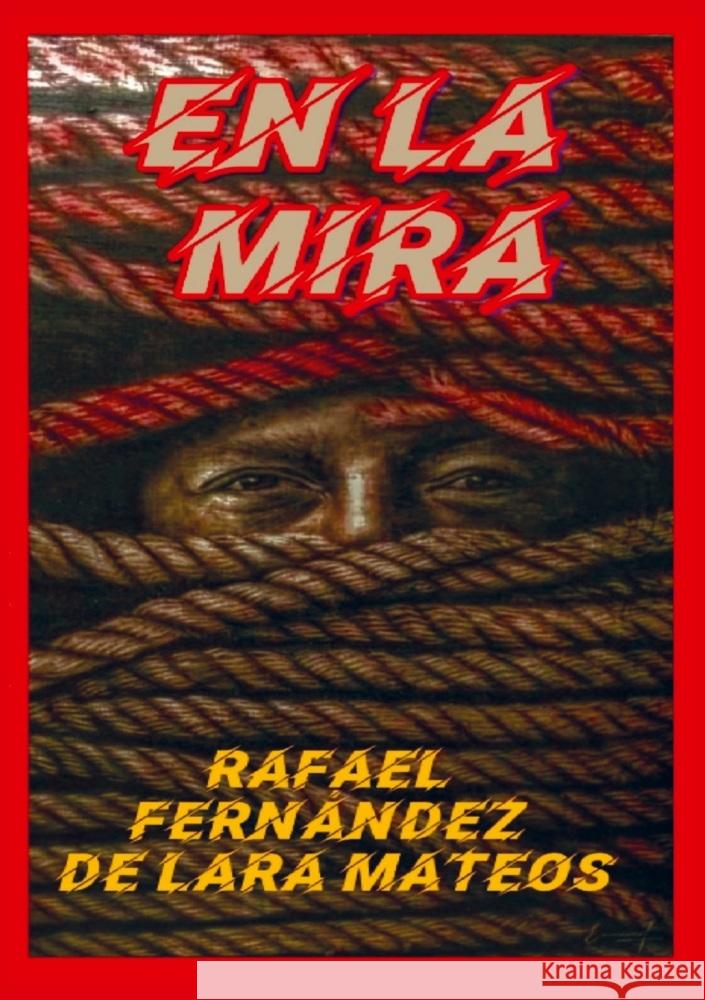 En la Mira Rafael Fernández de Lara Mateos 9789403752792 Bookmundo - książka