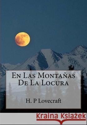 En Las Montanas De La Locura H. P. Lovecraft 9781530990948 Createspace Independent Publishing Platform - książka