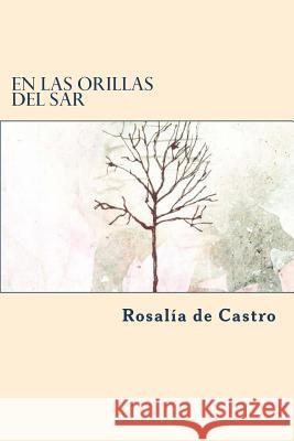 En las orillas del Sar Castro, Rosalia De 9781722103286 Createspace Independent Publishing Platform - książka