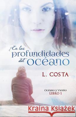 En las profundidades del oceano L Costa, Alexia Jorques 9781545528174 Createspace Independent Publishing Platform - książka