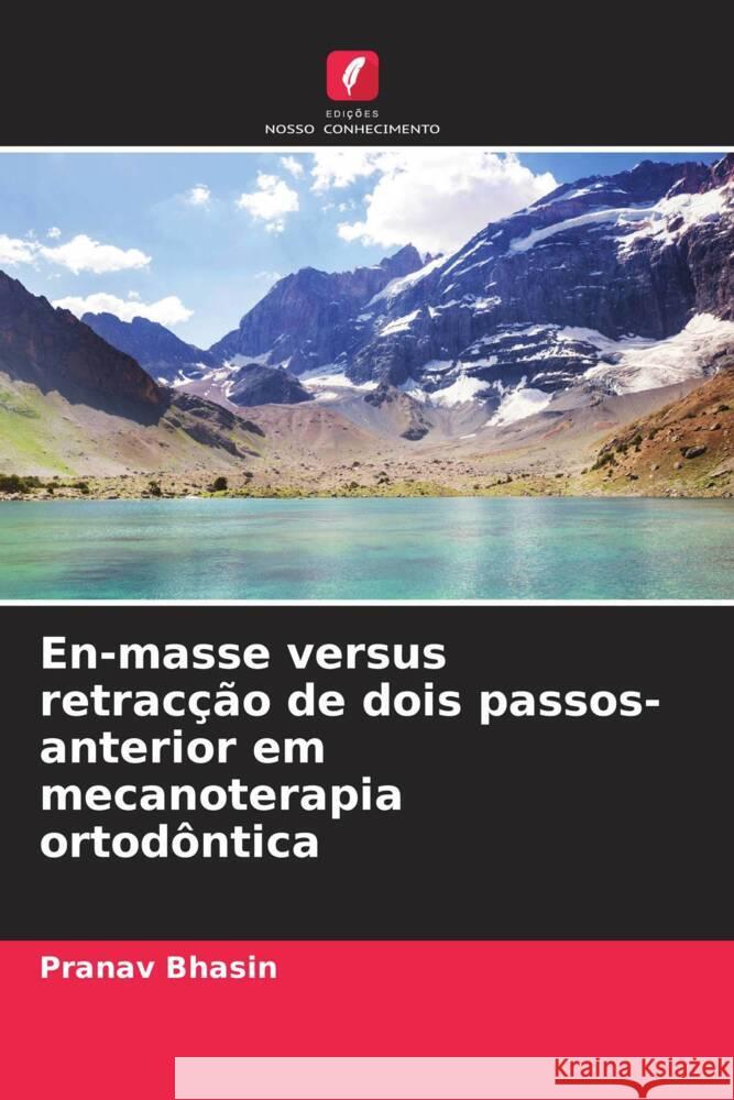 En-masse versus retrac??o de dois passos-anterior em mecanoterapia ortod?ntica Stuti Mohan Pranav Bhasin 9786204908854 Edicoes Nosso Conhecimento - książka