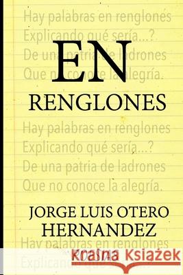 En Renglones Jorge Luis Oter 9781540880048 Createspace Independent Publishing Platform - książka