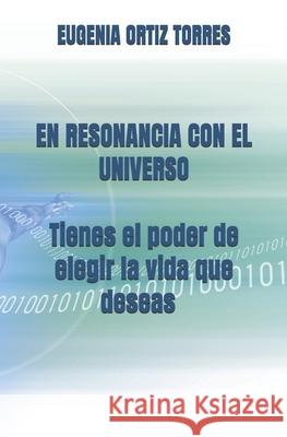 En Resonancia con el Universo Eugenia Ortiz Torres 9798884722224 Independently Published - książka