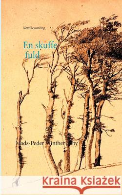 En skuffe fuld: noveller Søby, Mads-Peder Winther 9788743000020 Books on Demand - książka