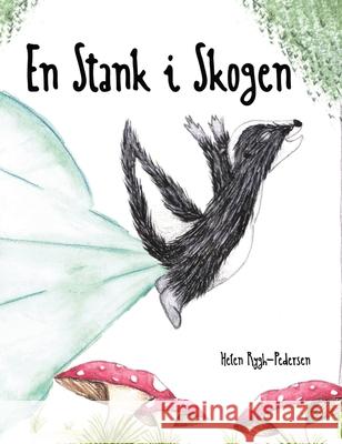 En Stank i Skogen Helen Rygh-Pedersen Helen Rygh-Pedersen Morten Rygh-Pedersen 9788293831020 Hrp Publishing - książka