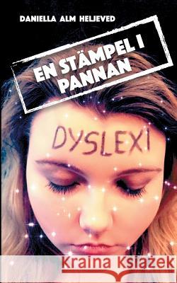 En stämpel i pannan Daniella Alm Heljeved 9789176999929 Books on Demand - książka