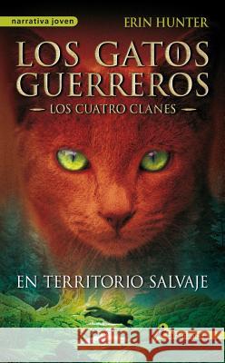 En Territorio Salvaje / Into the Wild Hunter, Erin 9788498384215 Salamandra - książka