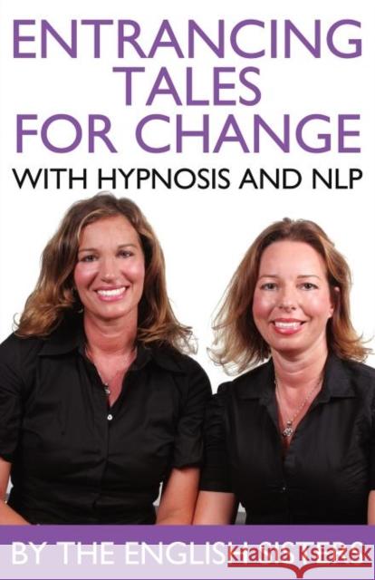 En-trancing Tales for Change with Nlp and Hypnosis by the English Sisters Violeta Zuggo, Jutka Zuggo 9781780922034 MX Publishing - książka