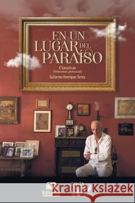 En un lugar del para?so Guillermo Henr?que 9789587467536 Editorial Unimagdalena - książka