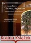 En Una Palabra, Córdoba, Argentina: A CD-ROM for Exploring Culture in Spanish - audiobook Paris-Bouvret, Emmanuel 9781589011861 Georgetown University Press