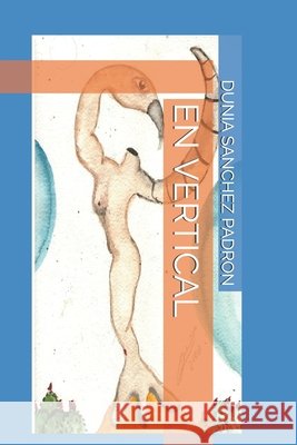 En Vertical Dunia Sanchez Padron 9798510402216 Independently Published - książka