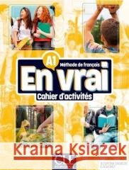 En vrai: Niveau A1 - Cahier d'activites + audio online Begona Cortina Sagredo 9782090362206 Cle International - książka