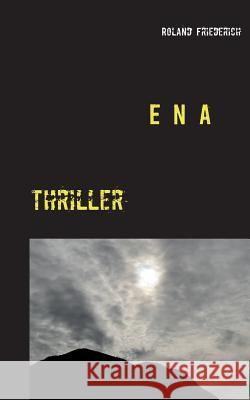 Ena Roland Friederich 9783743136878 Books on Demand - książka
