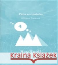 Žena cez palubu Adriana TotikovÃ¡ 9788074430817 VÄ›trnÃ© mlÃ½ny - książka