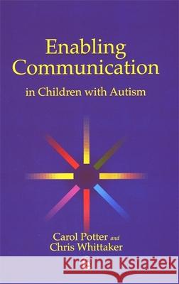 Enabling Communication in Children with Autism Carol Potter 9781853029561  - książka