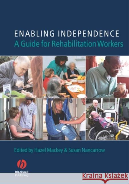 Enabling Independence Mackey, Hazel 9781405130288 Blackwell Publishers - książka