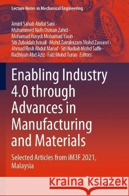 Enabling Industry 4.0 through Advances in Manufacturing and Materials  9789811928925 Springer Nature Singapore - książka