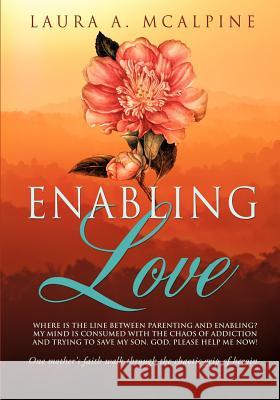 Enabling Love Laura A. McAlpine 9781622302192 Xulon Press - książka