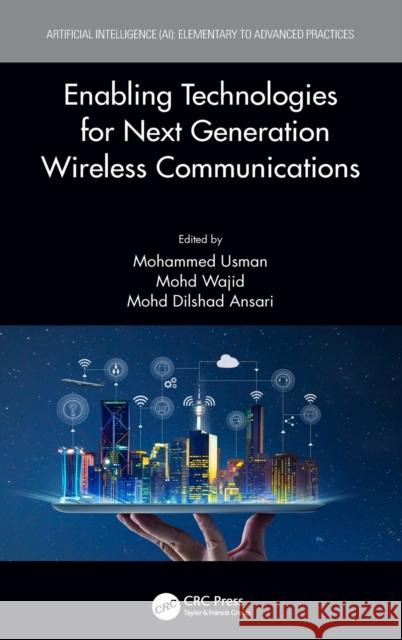 Enabling Technologies for Next Generation Wireless Communications Mohammed Usman Mohd Wajid Mohd Dilshad Ansari 9780367422493 CRC Press - książka