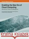 Enabling the New Era of Cloud Computing: Data Security, Transfer, and Management Shen, Yushi 9781466648012 Information Science Reference