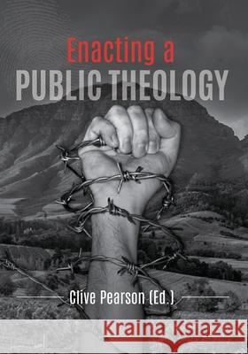 Enacting a Public Theology Clive Pearson 9781928314677 Sun Media - książka