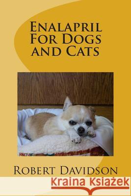 Enalapril For Dogs and Cats Davidson, Robert 9781470044404 Createspace - książka