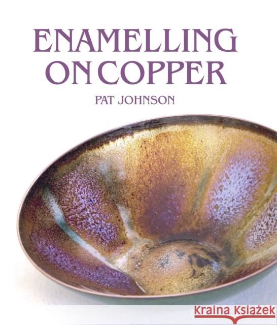 Enamelling on Copper Johnson, Pat 9781785002328 The Crowood Press Ltd - książka