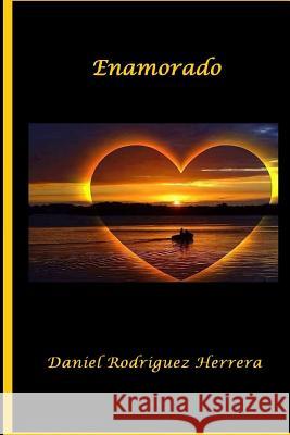 Enamorado Daniel Rodriguez Herrera 9781515309888 Createspace Independent Publishing Platform - książka