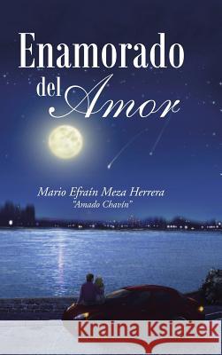 Enamorado Del Amor Herrera, Mario Efraín Meza 9781506507453 Palibrio - książka