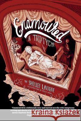 Enamoured: A Triptych Shelley LaVigne 9781998664122 Hedone Books - książka